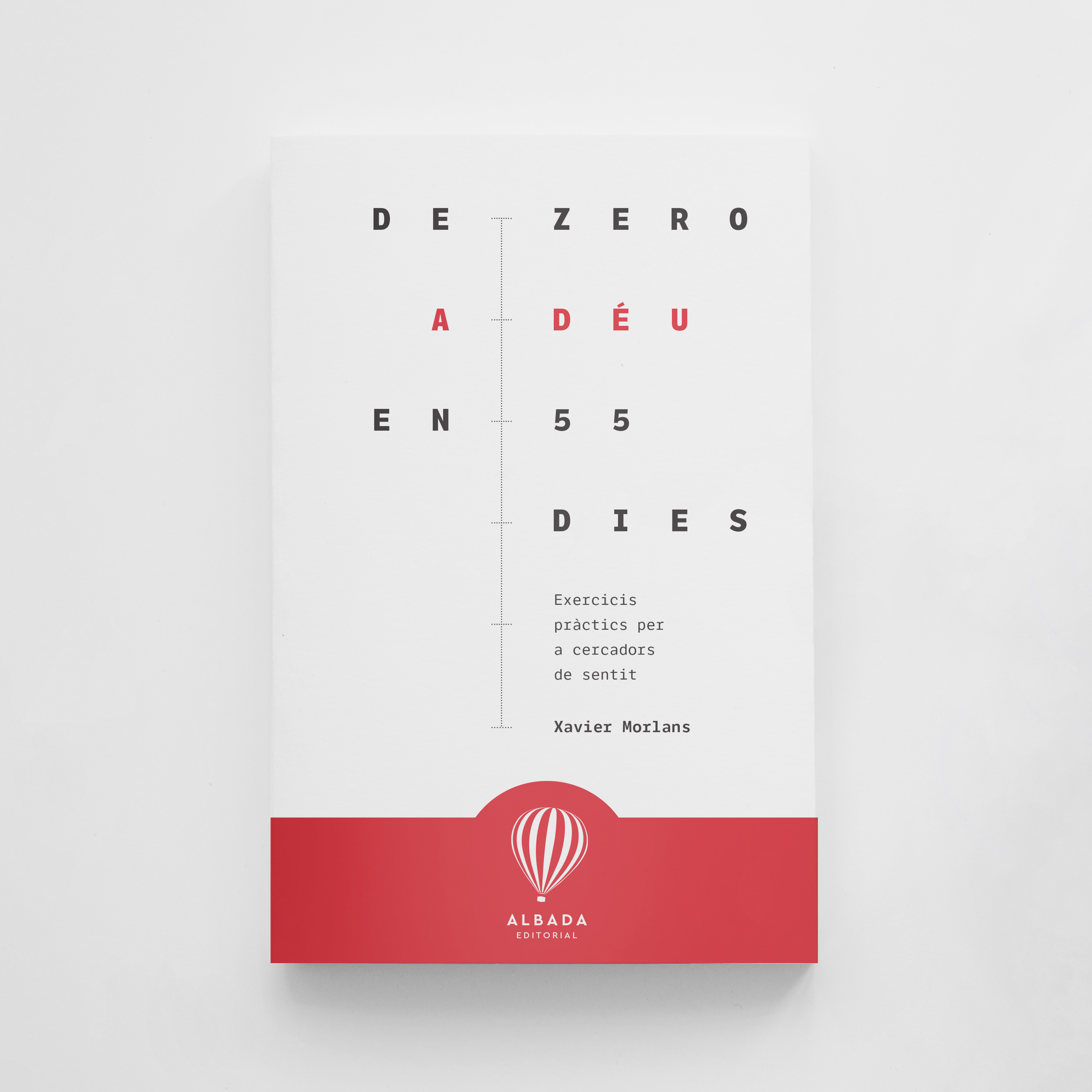 De zero a Déu en 55 dies