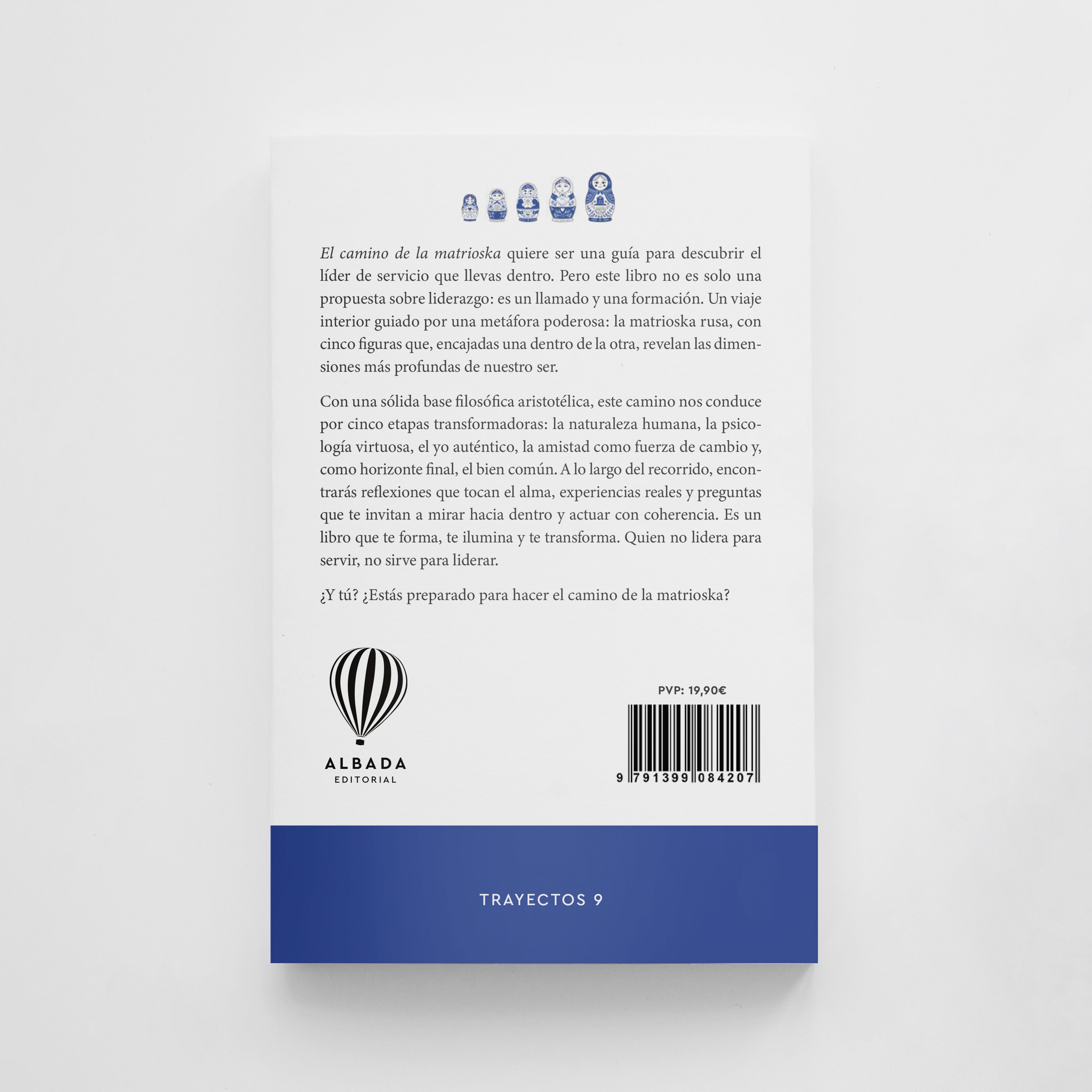 El camino de la matrioska. Liderar para servir, servir para liderar