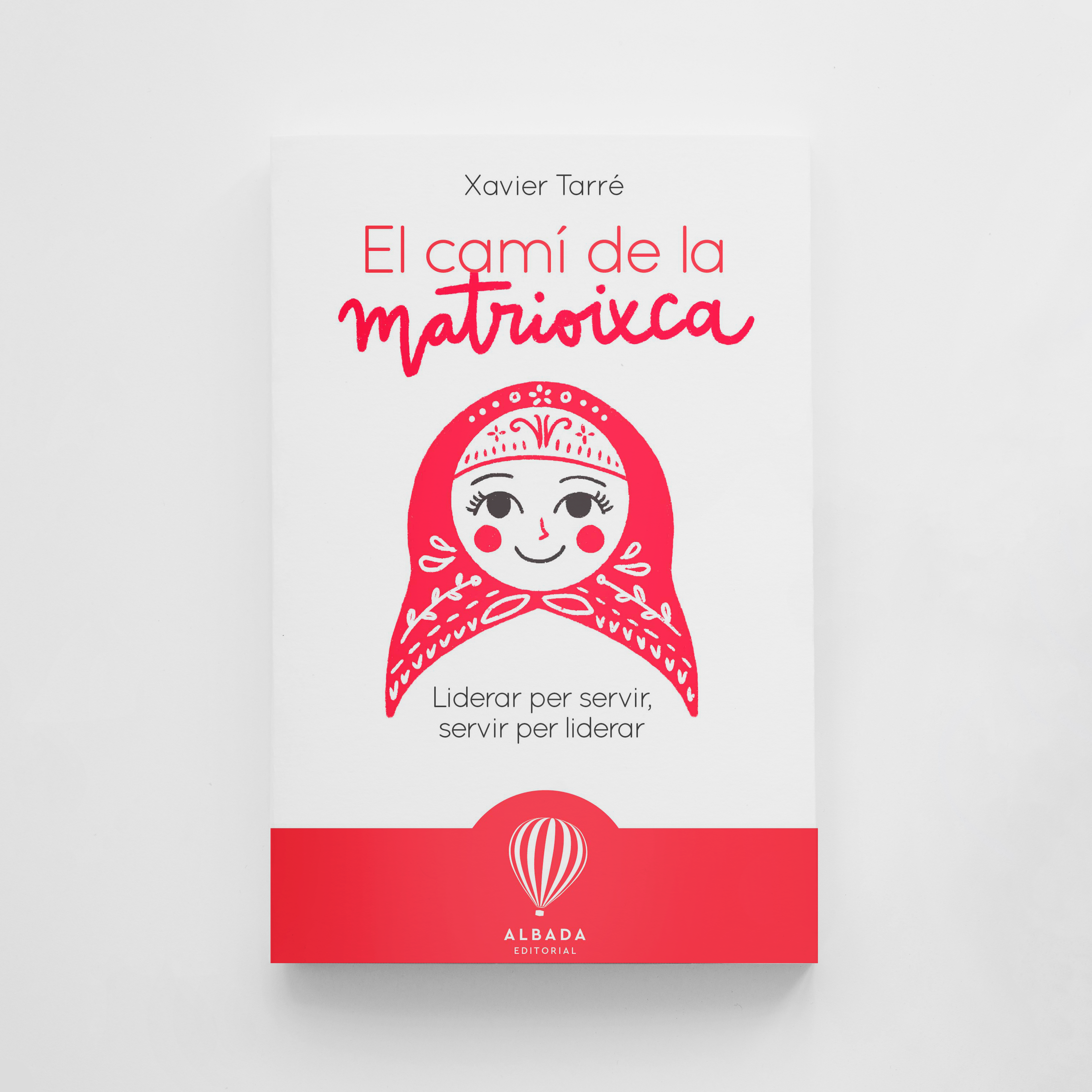 El camí de la matrioixca. Liderar per servir, servir per liderar