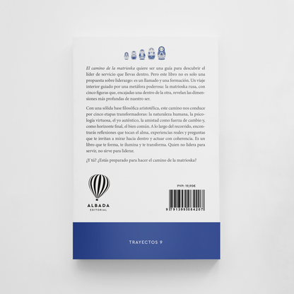 El camino de la matrioska. Liderar para servir, servir para liderar