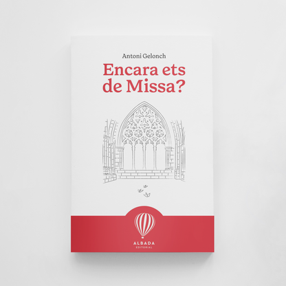 Encara ets de missa